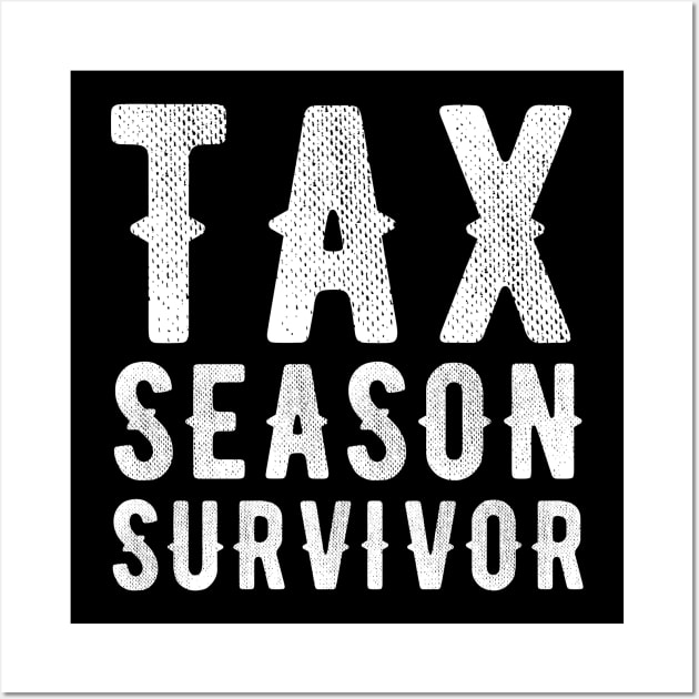 Tax season survivor Wall Art by captainmood